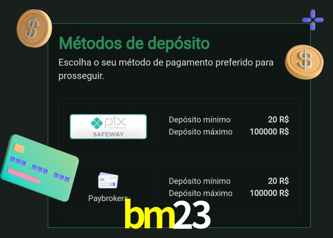 O cassino bm23 oferece uma grande variedade de métodos de pagamento