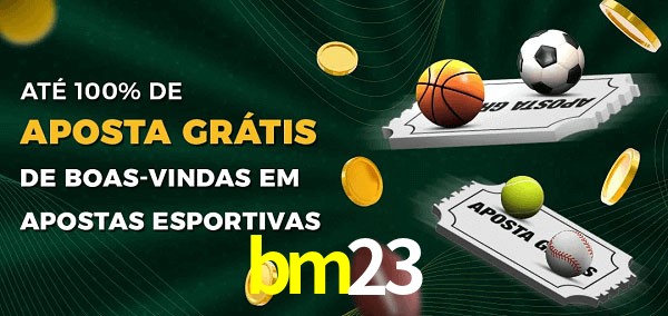 bm23 Ate 100% de Aposta Gratis