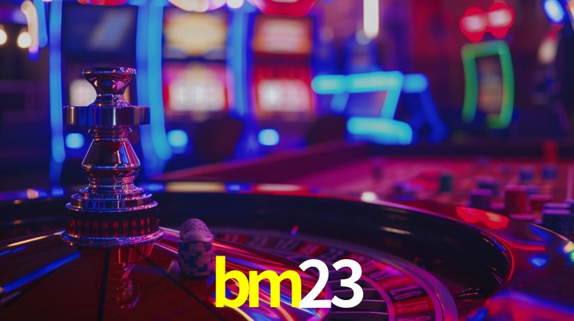 bm23 bet